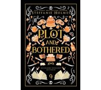 Plot and Bothered: Luxe paperback edition: 9 (Nevermore Bookshop Mysteries)