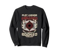 PLOT ARMOR ENGAGED I'M CURRENTLY BOOKED ELSEWHERE Sweatshirt