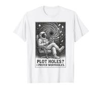 Plot Holes? I Prefer Wormholes | Sci-Fi Reader T-Shirt