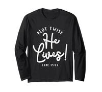 Plot Twist He Lives Luke 24:23 Bible Verse Christian Long Sleeve T-Shirt