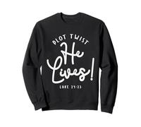 Plot Twist He Lives Luke 24:23 Bible Verse Christian Sweatshirt