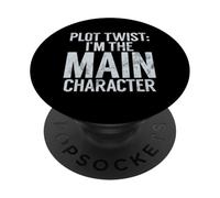 Plot Twist I’m the Main Character Teenager PopSockets Adhesive PopGrip