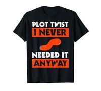 Plot Twist I Never Needed It Anyway Appendectomy Surgery T-Shirt
