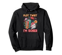 PLOT TWIST I'M SOBER Sobriety Literature Pullover Hoodie
