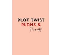 Plot Twist Plans & Panic Notes: Journal for Overthinkers, Dreamers and Chaotic Thinkers | Daily Writing Notebook for Notes, Ideas, Plans and Random Thoughts