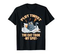 Plot twist the cat took my spot T-Shirt