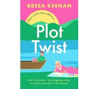 Plot Twist: an unmissable friends-to-lovers holiday romcom for fans of Emily Henry!
