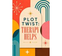 Plot Twist: Therapy Helps - Funny Therapist Notebook for Counselors, LMFTs, LCSWs, Psychologists & Mental Health Professionals: A Retro Mid-Century ... Social Workers, & Mental Health Advocates