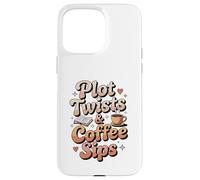 Plot Twists & Coffee Sips - Cozy Bookish Coffee Case for iPhone 15 Pro Max