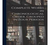 Plotinus Complete Works in Chronological Order, Grouped in Four Periods in White Plotinus White