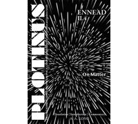 Plotinus Ennead II.4: On Matter (The Enneads of Plotinus)