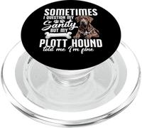 Plott Hound Lover Dog Owner Pet My Sanity Plott Hound PopSockets PopGrip for MagSafe