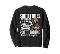 Plott Hound Lover Dog Owner Pet My Sanity Plott Hound Sweatshirt