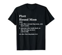 Plott Hound Mom Definition Funny Plotthund Dog Owner T-Shirt