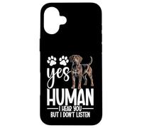 Plott Hound Owner Dog Enthusiast Puppy Yes Human Plott Hound Case for iPhone 16 Plus