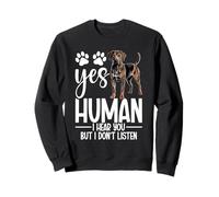 Plott Hound Owner Dog Enthusiast Puppy Yes Human Plott Hound Sweatshirt