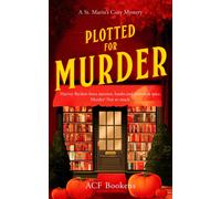 Plotted For Murder : A Cozy Mystery Adventure