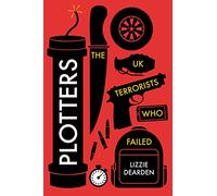 Plotters: The UK Terrorists Who Failed
