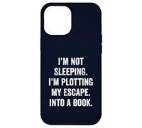 Plotting My Escape into a Book Funny Reader Quote Gift Case for iPhone 12 Pro Max