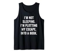 Plotting My Escape into a Book Funny Reader Quote Gift Tank Top