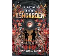 Plotting the Stars 3: Ashgarden