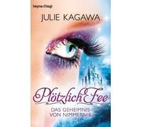 Plotzlich Fee - Das Geheimnis von Nimmernie: Ba, Kagawa, Lungstrass-Kap PB.