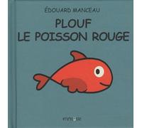 Plouf le poisson rouge