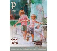 Plough Quarterly No. 40 - The Good of Tech: UK Edition