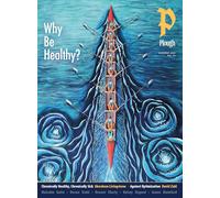 Plough Quarterly No. 44 - Why Be Healthy?