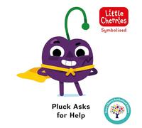 Pluck Asks for Help: Accessible Symbolised Edition: 2 (The Little Cherries Symbolised 6-Book Collection (Books 1-6))
