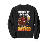 Pluck It Let's Get Basted Thanksgiving Joy Sweatshirt