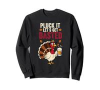 Pluck It Let's Get Basted Thanksgiving Sweatshirt