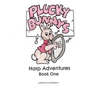 Plucky Bunny's Harp Adventures Book 1: Volume 1