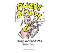 Plucky Bunny's Harp Adventures Book 2: Volume 2