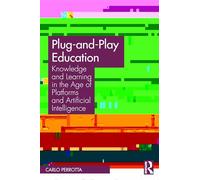 Plug-and-Play Education: Knowledge and Learning in the Age of Platforms and Artificial Intelligence