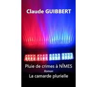 Pluie de crimes à Nîmes: La camarde plurielle