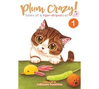 Plum Crazy! Tales of a Tiger-Striped Cat Vol. 1