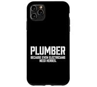 Plumber Because Even Electricians Need Heroes Tradesman Case for iPhone 11 Pro Max