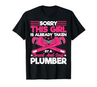 Plumber Girlfriend This Girl is Taken by a Plumber Plumbing T-Shirt