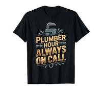 Plumber Hour Always on Call T-Shirt