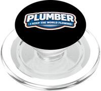 Plumber I Keep The World Flowing Funny Plumbing Quote Joke PopSockets PopGrip for MagSafe