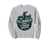 Plumber Keep It Flowing Since Day One Design Sweatshirt