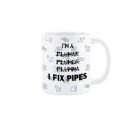 Plumber Mug Fun Joke Trades Gift - 'I'm a plumar, plumer, plumma, I FIX Pipes' - Novelty Tradies Tea/Coffee Present
