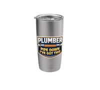 Plumber Pipe Down I've Got This Funny Plumbing Quote Pun Gag Stainless Steel Insulated Tumbler
