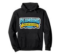 Plumber Plumbing The Art Of Flow Funny Quote Saying Slogan Pullover Hoodie