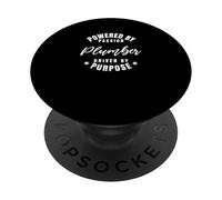 Plumber Powered By Passion Driven By Purpose Profession PopSockets Adhesive PopGrip