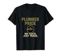 Plumber Pride No Trick Just Trade Design Plumber novelty T-Shirt
