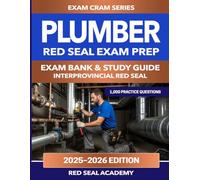Plumber Red Seal Exam Preparation: 1,000 Practice Questions with Full Explanations - Interprovincial Red Seal Exam Cram (RED SEAL ACADEMY EXAM CRAM SERIES)