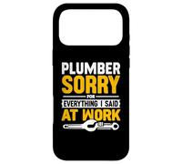 Plumber Sorry For Everything I Said At Work Pipe Plumbing Case for iPhone 17 Pro Max