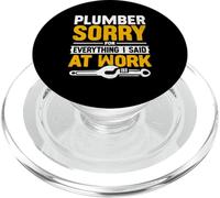 Plumber Sorry For Everything I Said At Work Pipe Plumbing PopSockets PopGrip for MagSafe
